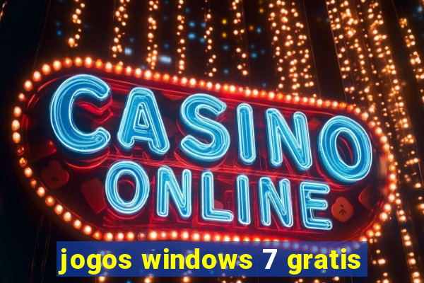 jogos windows 7 gratis